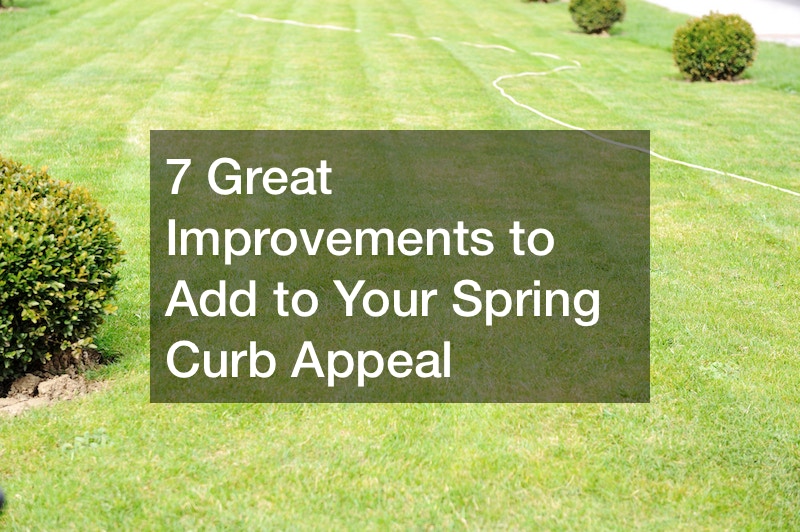 7 Great Improvements to Add to Your Spring Curb Appeal