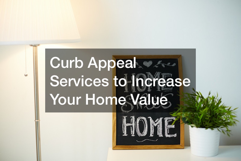 Curb Appeal Services to Increase Your Home Value