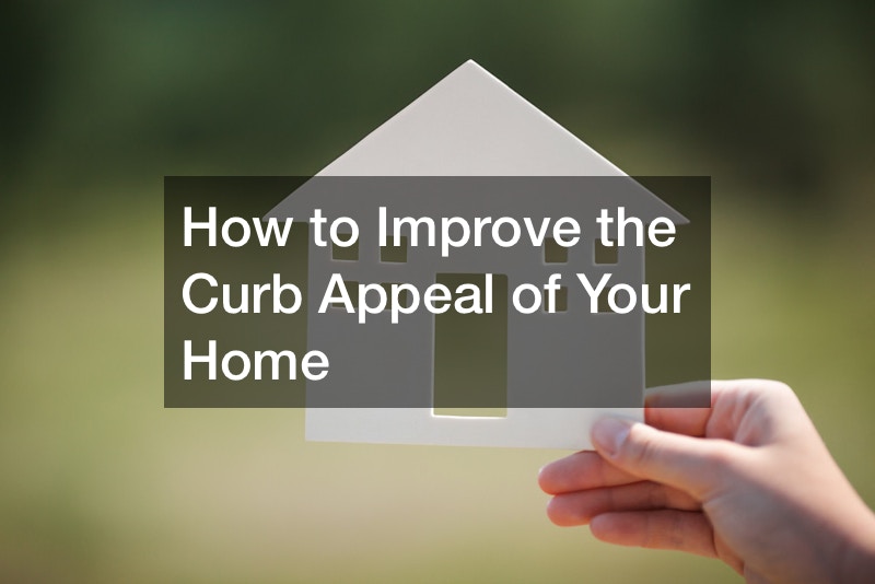 How to Improve the Curb Appeal of Your Home