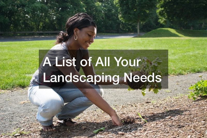A List of All Your Landscaping Needs