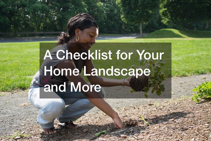 A Checklist for Your Home Landscape and More