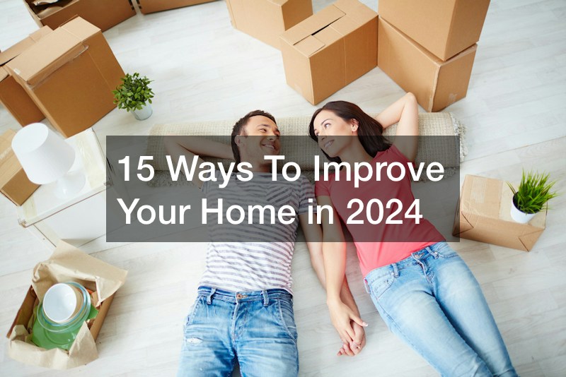 15 Ways To Improve Your Home in 2024