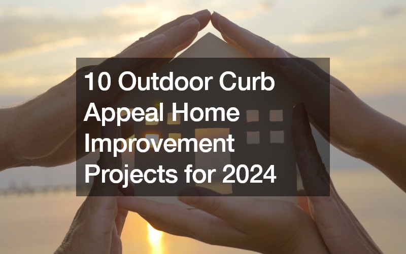 9 Outdoor Curb Appeal Home Improvement Projects for 2024