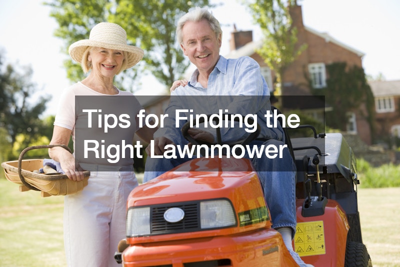 Tips for Finding the Right Lawnmower