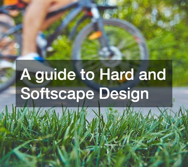 A Guide to Hard and Softscape Design