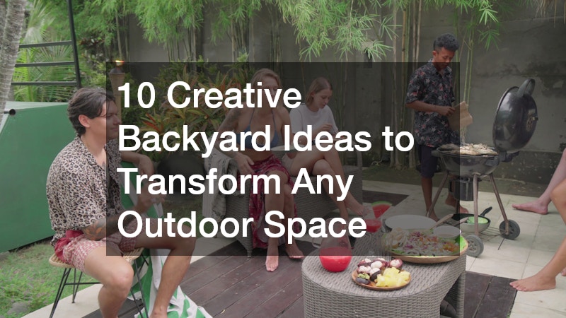 10 Creative Backyard Ideas to Transform Any Outdoor Space