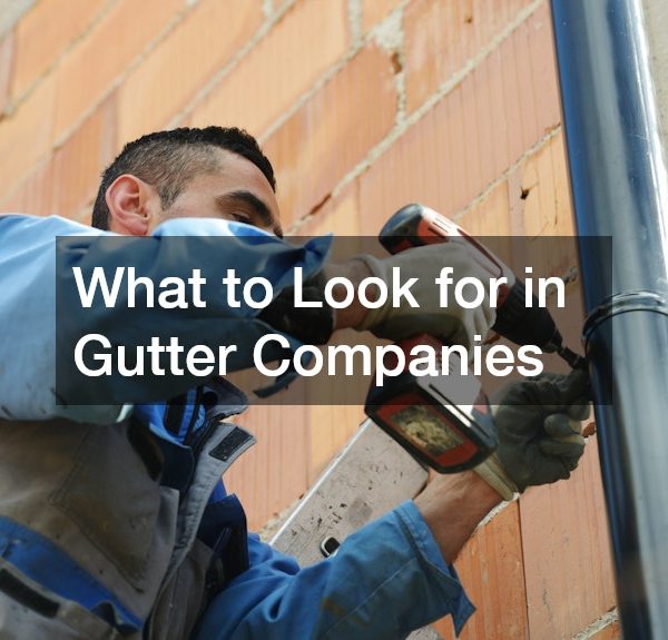 What to Look for in Gutter Companies