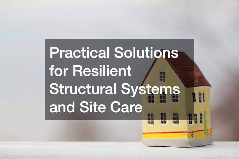 Practical Solutions for Resilient Structural Systems and Site Care